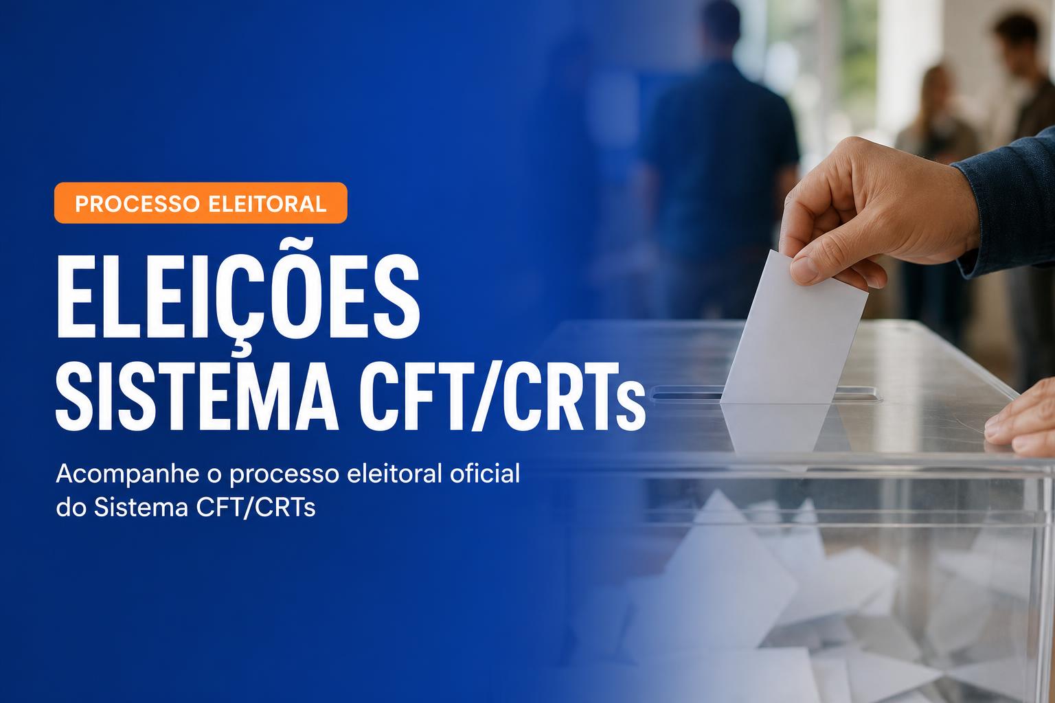 Eleições Sistema CFT/CRTs